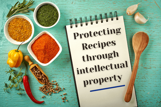 RECIPES AND THE DILEMMA OF INTELLECTUAL PROPERTY PROTECTION