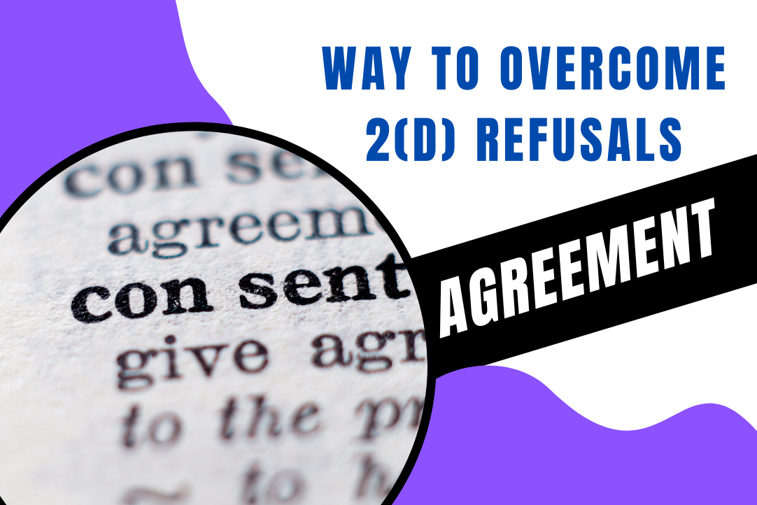 CONSENT AGREEMENTS – WAY TO OVERCOME 2(d) REFUSALS