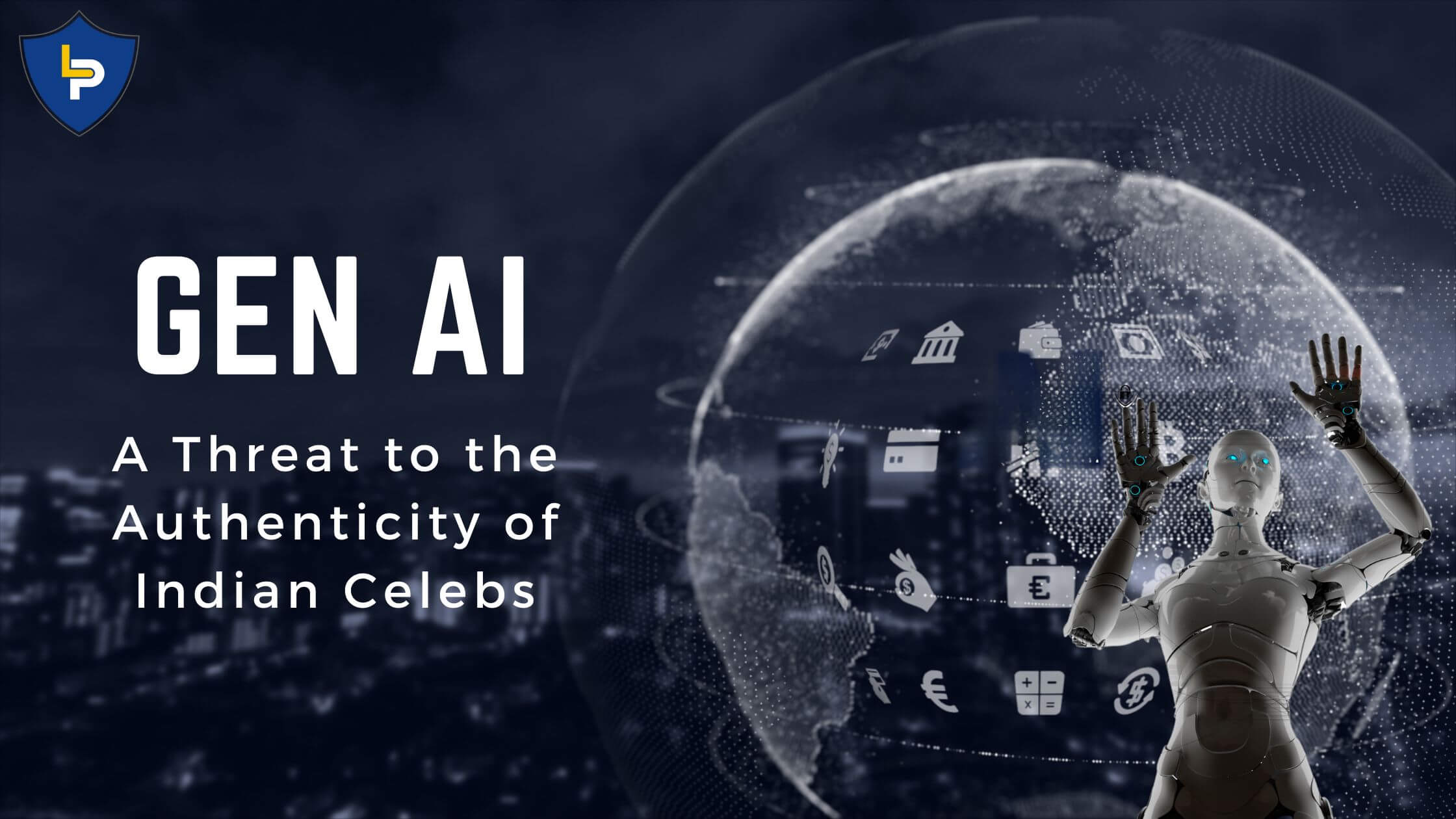 GEN AI: A Threat to the Authenticity and Copyright Protection of Indian Celebs